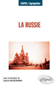 La Russie, sous la direction de Gabriel Wackermann, 397 pages, éditions Ellipses