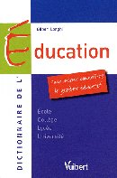 La classe et l'Ecole en dictionnaire : Le dictionnaire de l'éducation de G. Longhi 