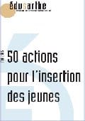 Pédagogie : 50 actions pour l&rsquo;insertion des jeunes