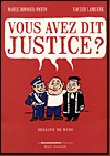 L&rsquo;élève : Vous avez dit justice ?