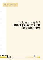 Enseignant et après ? : « J&rsquo;ai croisé 200 reconversions réussies » nous dit Rémi Boyer