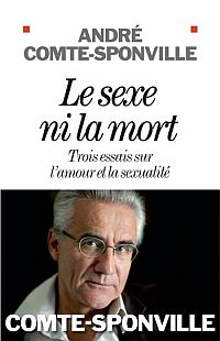 A la Une : A. Comte-Sponville : « L&rsquo;amour reste la grande affaire de nos existences. »