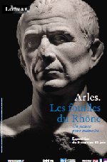 Sortir : Arles, les fouilles du Rhône. Un fleuve pour mémoire
