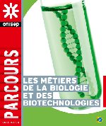 Les métiers de la biologie et des biotechnologies
