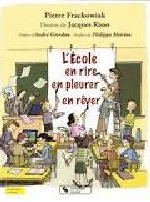 L&rsquo;école, en rire, en pleurer, en rêver