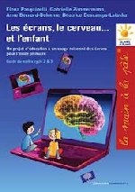 Les écrans, le cerveau et l&rsquo;enfant