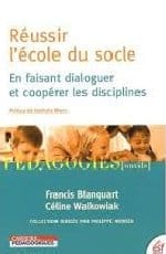 Réussir l&rsquo;école du socle
