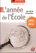 L&rsquo;année de l&rsquo;Ecole : Un panorama de l&rsquo;école française
