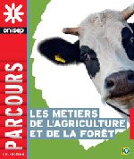 Les métiers de l&rsquo;agriculture et de la forêt