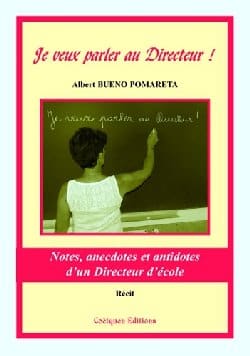 Je veux parler au directeur !