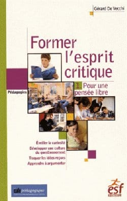 Former l&rsquo;esprit critique : Une méthode en 25 exemples