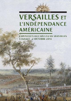 L’expo de la semaine : « Versailles et l’Indépendance américaine »