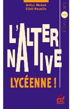Attention, voilà L&rsquo;alternative lycéenne !
