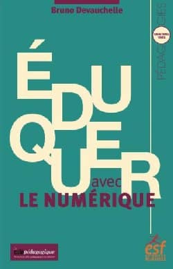 Numérique : Éduquer avec le numérique ?