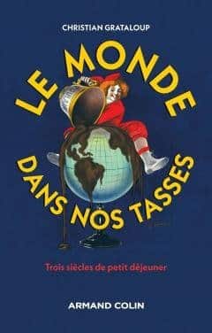 Christian Grataloup : Le monde dans nos tasses