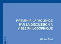 Prévenir la violence par la discussion à visée philosophique
