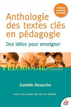 L&rsquo;Anthologie des textes clés en pédagogie