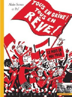 Mai 68 expliqué aux enfants avec « Tous en grève, tous en rêve »