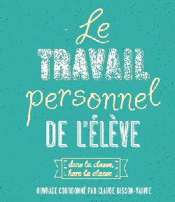 Le travail personnel de l&rsquo;élève