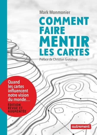 Mark Monmonier : Comment faire mentir les cartes