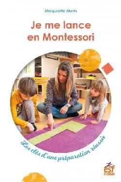 Marguerite Morin : Je me lance en Montessori en maternelle