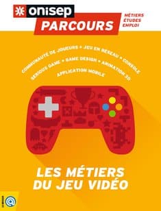 Orientation : Les métiers du jeu vidéo