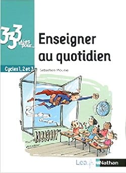 333 idées pour enseigner au quotidien