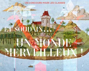 Premier degré : Participez au concours « C&rsquo;est merveilleux ! »