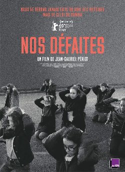Le film de la semaine : « Nos défaites » de Jean-Gabriel Périot