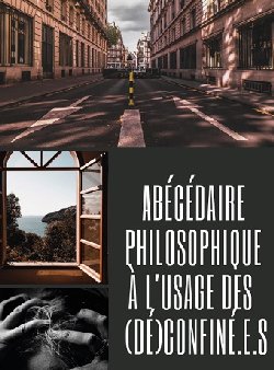 Abécédaire philosophique à l&rsquo;usage des déconfinés