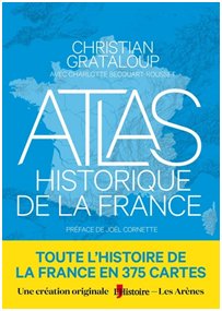 Un nouveau Atlas historique de la France