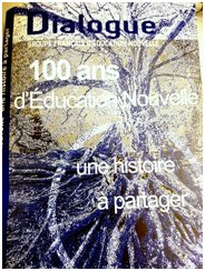 100 ans d&rsquo;Education nouvelle dans Dialogue