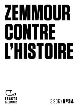 Zemmour contre l&rsquo;histoire