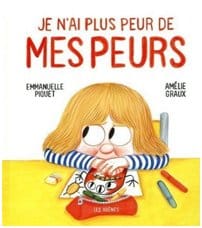 Je n&rsquo;ai plus peur de mes peurs