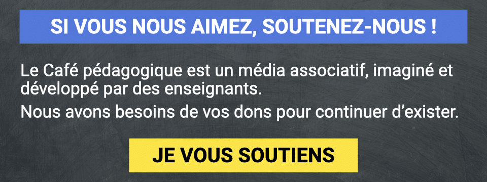 Grâce à vos dons, le Café pédagogique peut publier