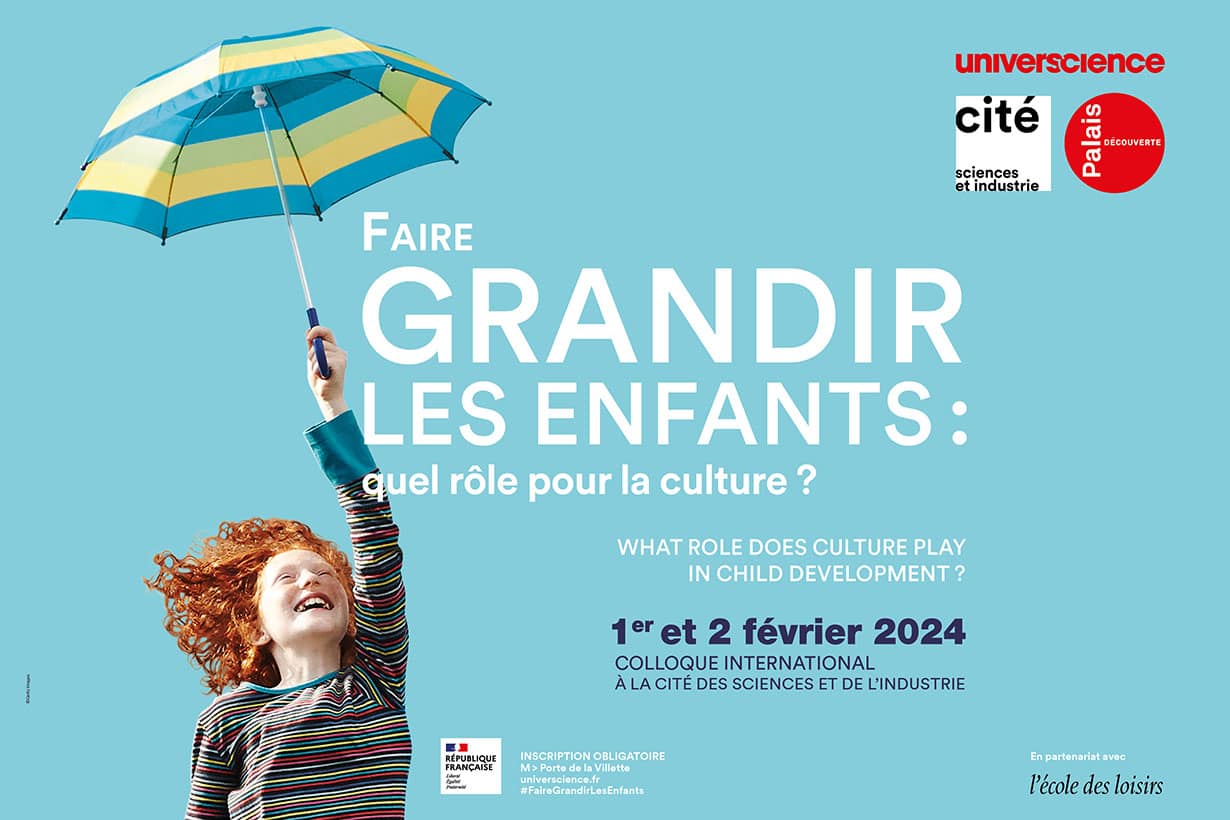 Faire grandir les enfants : quel rôle pour la culture ? un colloque à la Cité des sciences