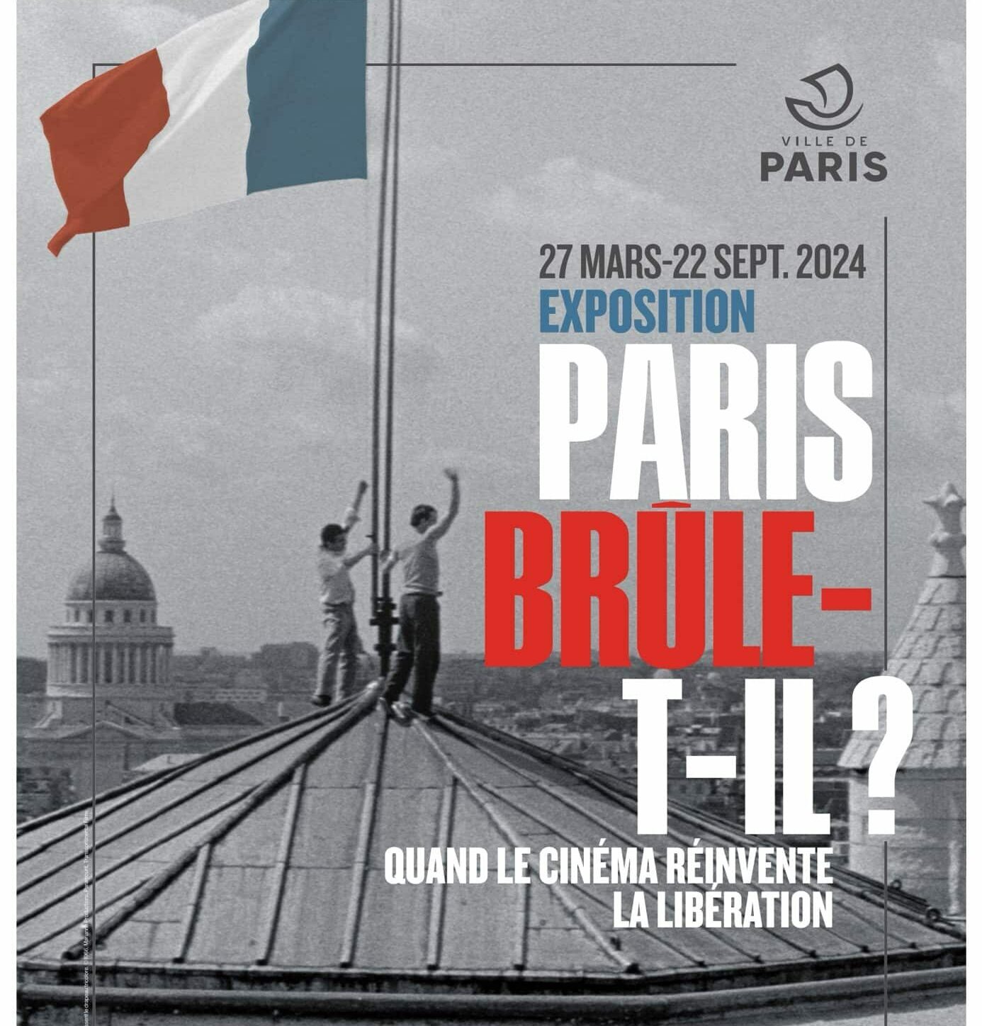 Paris brûle-t-il ? Un livre, un film, une expo