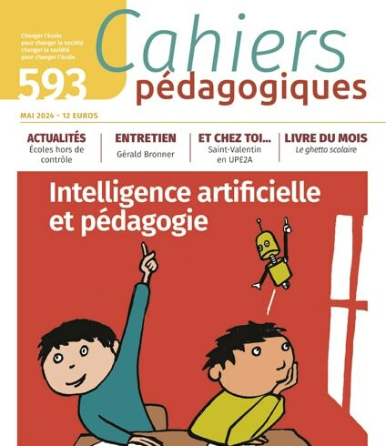 Intelligence artificielle et pédagogie, n° 593 des Cahiers pédagogiques