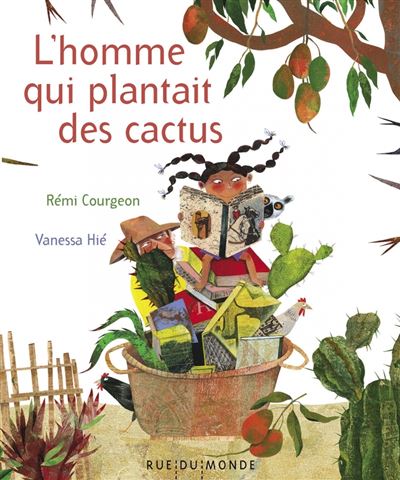 Littérature jeunesse : l&rsquo;homme qui plantait des cactus