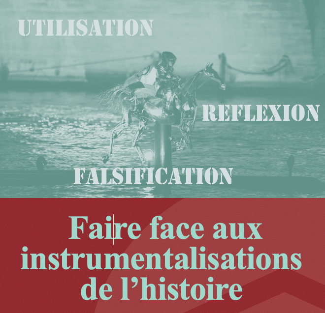Colloque : faire face aux instrumentalisations de l’histoire