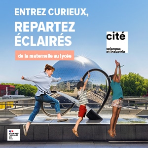 Éveillez la curiosité de vos élèves à la Cité des sciences et au Palais de la découverte !