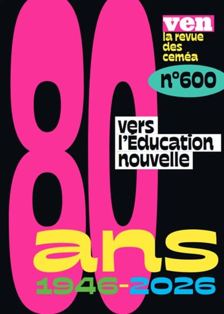 La revue des Céméa VEN fête ses 80 ans avec un numéro double exceptionnel !