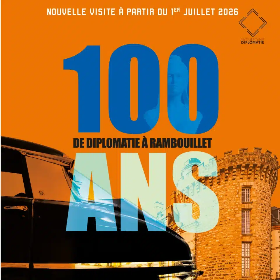 Découvrez 100 ans de diplomatie française à Rambouillet