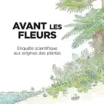SVT : l&rsquo;indispensable ouvrage « Avant les fleurs »