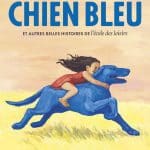 Cinéma Jeune Public : « Chien Bleu » et autres belles histoires de ‘L’école des loisirs’ de Jean-Christophe Ribot et Dominique Pochat