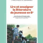 Comment enseigner en 6e la littérature de jeunesse