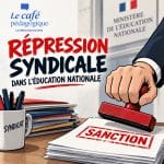 Répression syndicale dans l&rsquo;Éducation nationale : quatre enseignants syndiqués suspendus