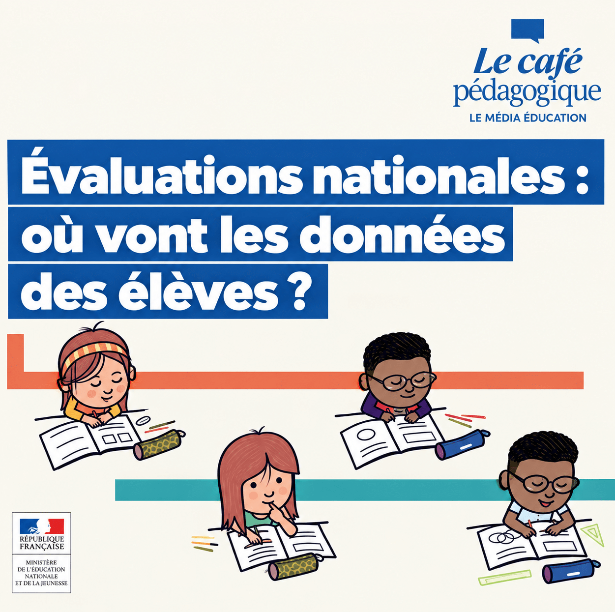 Évaluations nationales : le ministère assure que les données des élèves sont protégées