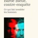 Jennifer Tamas : Barbe bleue, d’hier à aujourd’hui